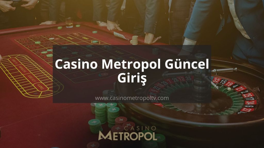 Casinometropol530 Casino Metropol Güncel Giriş